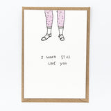 I Would Still Love You - Hairy legs