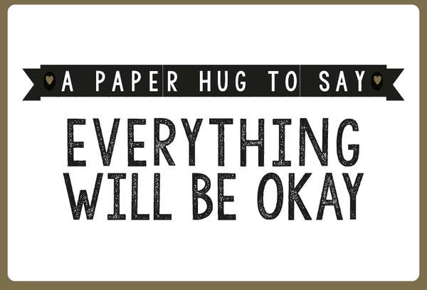 A Paper Hug To Say Everything Will Be Okay