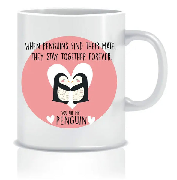 You Are My Penguin Mug